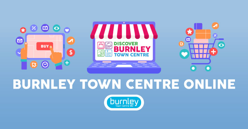 ‘Town Centre Online’ launched by Burnley BID to support businesses