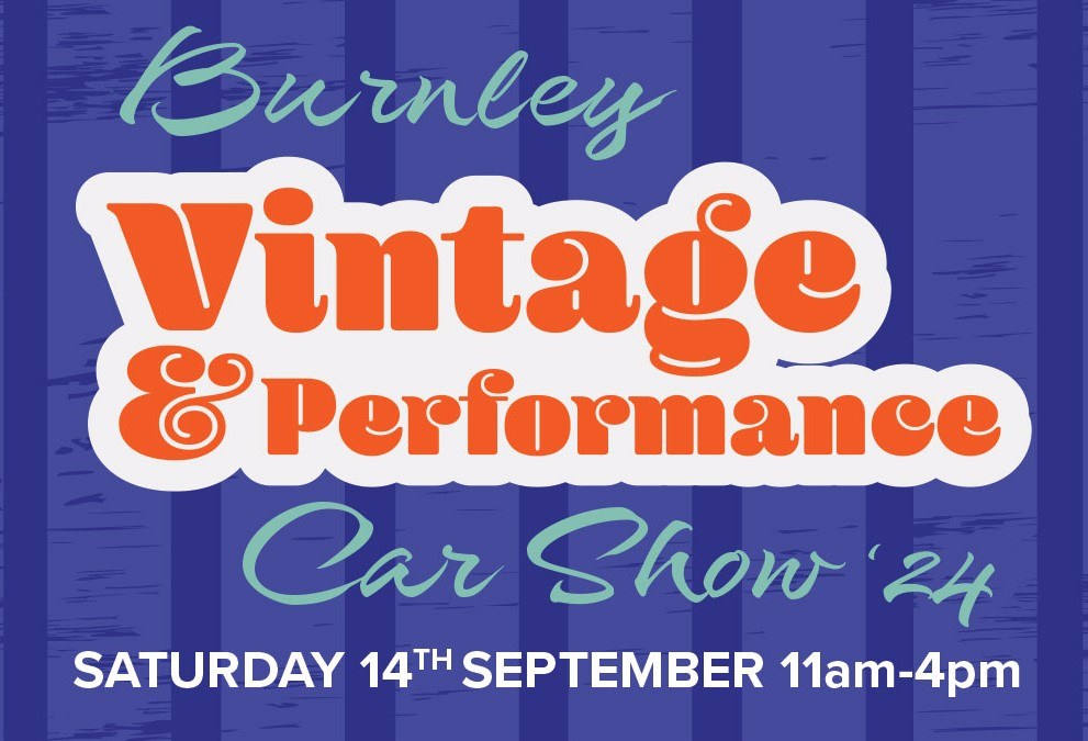 Engines at the ready as Burnley Vintage and Performance Car Show returns for 2024